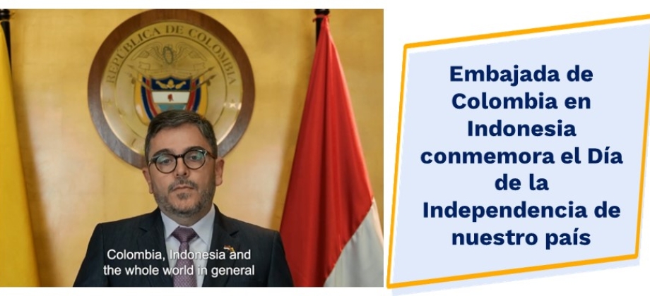 Embajada de Colombia en Indonesia conmemora el Día de la Independencia de nuestro país