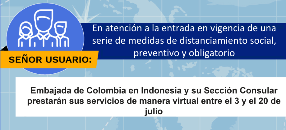 Embajada de Colombia en Indonesia y su Sección Consular prestarán sus servicios de manera virtual entre el 3 y el 20 de julio